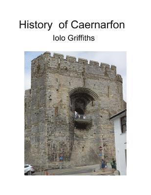 History of Caernarfon 1