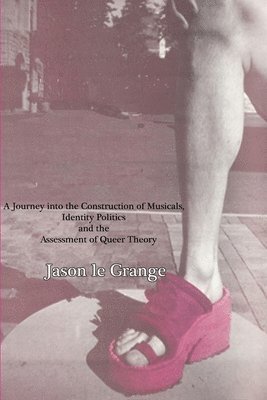 bokomslag For the Love of the Mother: A Journey into the Construction of Musicals, Identity Politics and the Assessment of Queer Theory