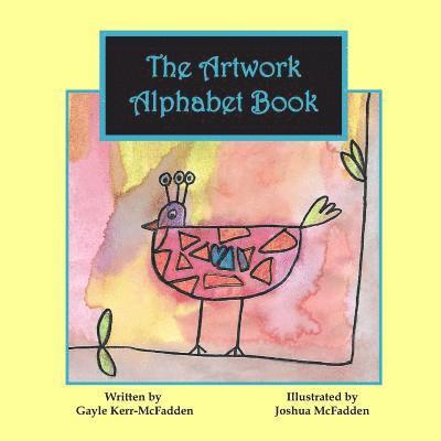 The Artwork Alphabet Book 1