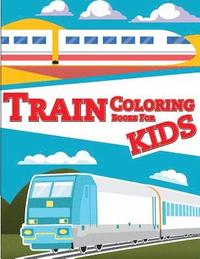 bokomslag Train Coloring Book for Kids: Train coloring book for kids & toddlers - activity books for preschooler