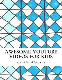 bokomslag Awesome YouTube Videos for Kids: Plan and document your videos, track your success.