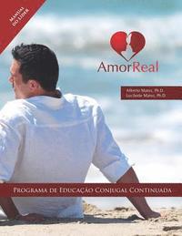 bokomslag Amor Real: Manual do Líder: Programa de Educação Conjugal