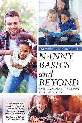 bokomslag Nanny Basics and Beyond: What I wish I had known all along