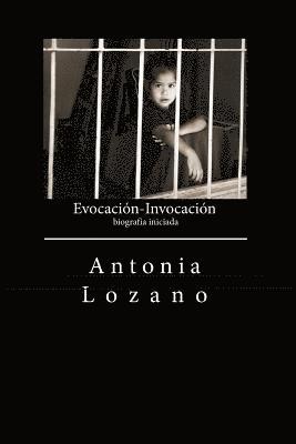 Evocacio-Invocacion: Biografia iniciada 1