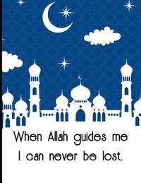 bokomslag When Allah guides me I can never be lost