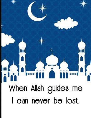 When Allah guides me I can never be lost 1