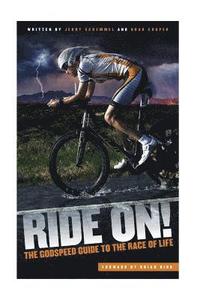 bokomslag Ride On: The GODSPEED Guide to the Race of Life