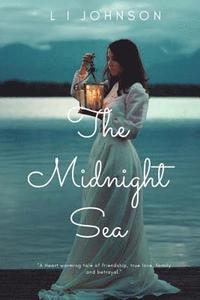 bokomslag The Midnight Sea: A Tale of Love, Family, Friendship and Greed