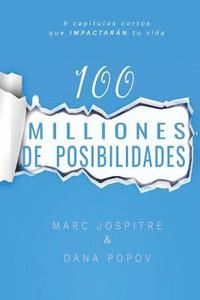 bokomslag 100 Millones de Posibilidades: 9 Capítulos Cortos Que Impactarán Tu Vida
