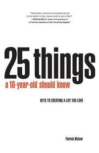 bokomslag 25 Things A 16 Year Old Should Know: Keys To Creating A Life You Love