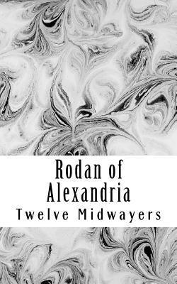 bokomslag Rodan of Alexandria: Greek Philosopher and Disciple of Jesus