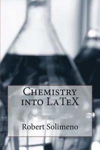 bokomslag Chemistry into LaTeX