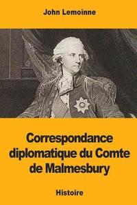 bokomslag Correspondance diplomatique du Comte de Malmesbury
