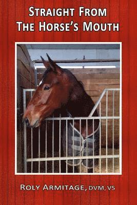 Roly Armitage - Straight From the Horse's Mouth, Häftad