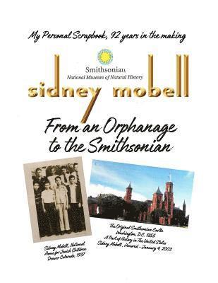 From an Orphanage to the Smithsonian: Sidney Mobell, Honored in The Smithsonian 1
