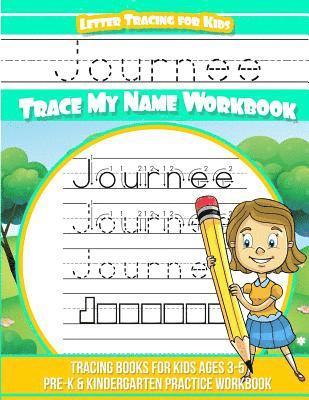 Journee Letter Tracing for Kids Trace My Name Workbook: Tracing Books for Kids Ages 3 - 5 Pre-K & Kindergarten Practice Workbook 1