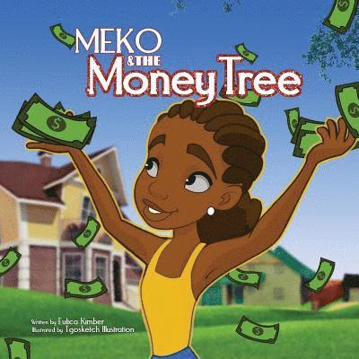 Meko and The Money Tree: Meko 1