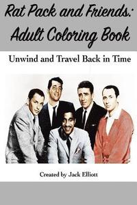 bokomslag Rat Pack and Friends: Adult Coloring Book: Unwind and Travel Back in Time