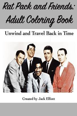 bokomslag Rat Pack and Friends: Adult Coloring Book: Unwind and Travel Back in Time