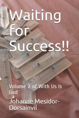 bokomslag Waiting for Success!!: Volume 2 of with Us Is God