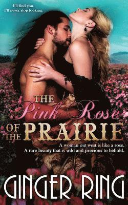 The Pink Rose of the Prairie 1