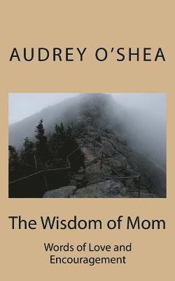 Lindsay Allen - The Wisdom of Mom: Words of Love and Encouragement, Häftad