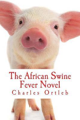 Charles Ortleb - African Swine Fever Novel, Häftad