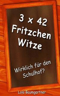 bokomslag 3 x 42 Fritzchen Witze: Wirklich für den Schulhof ?