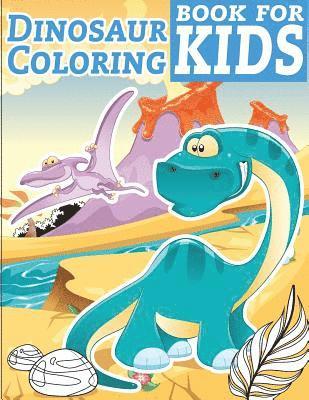 bokomslag Dinosaur Coloring Book for Kids: Dinosaur coloring book for kids & toddlers - activity books for preschooler