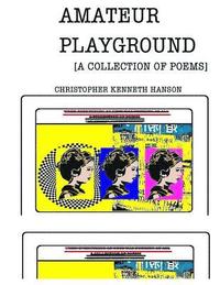 bokomslag Amateur Playground: A Collection of Poems