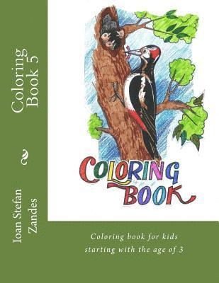 bokomslag Coloring Book 5: Coloring Book for Kids Starting with the Age of 3