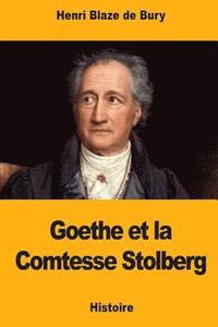 bokomslag Goethe et la Comtesse Stolberg