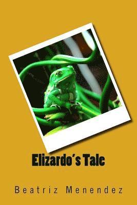 Beatriz M. Menendez, Maria E. Menendez - Elizardo's Tale, Häftad