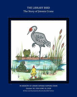 The Library Bird: The Story of Jimmie Crane 1