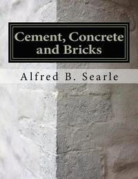 bokomslag Cement, Concrete and Bricks: Bricklaying and Masonry