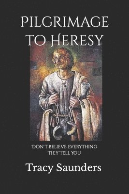 Pilgrimage to Heresy 1