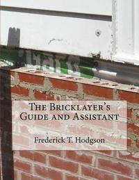 bokomslag The Bricklayer's Guide and Assistant