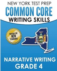 bokomslag NEW YORK TEST PREP Common Core Writing SKills Narrative Writing Grade 4: Covers the Next Generation ELA Standards