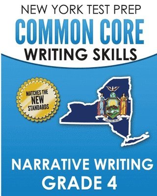 N. Hawas - NEW YORK TEST PREP Common Core Writing SKills Narrative Writing Grade 4: Covers the Next Generation ELA Standards, Häftad