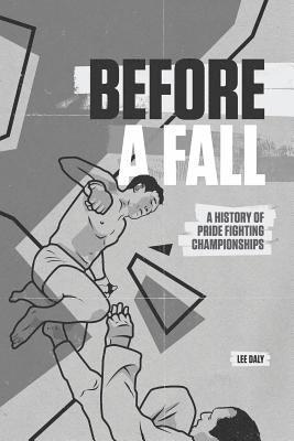 Before A Fall: A History of PRIDE Fighting Championships 1