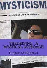 bokomslag Theorizing - a mystical approach
