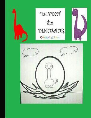Dandot The Dinosaur Colouring Book: Dandot's Story Colouring Book 1