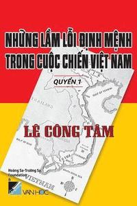 bokomslag Nhung Lam Loi Dinh Menh Trong Cuoc Chien Viet Nam