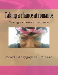 bokomslag Taking a chance at romance: taking a chance at romance