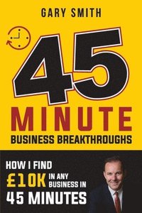 bokomslag How I find Business by 10k in 45 Minutes: Without Spending A Penny