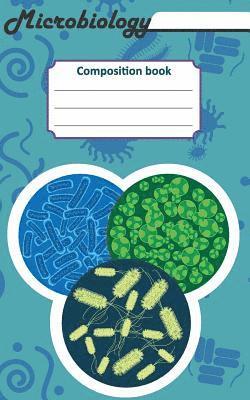 bokomslag Microbiology Composition Book: 200 Cream Pages with 5 X 8(12.7 X 20.32 CM) Size. Notebook for Real Biologist and Microbiologist with Bacterias Under