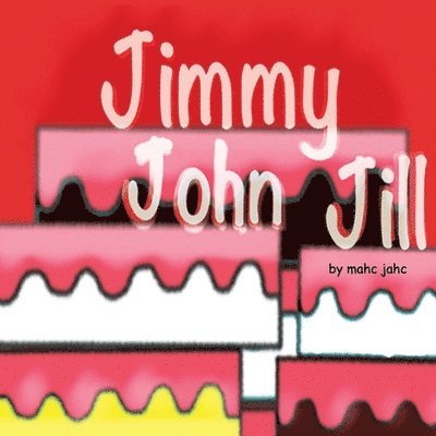 Jimmy, John, Jill. 1