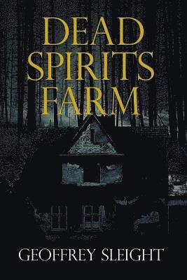 Dead Spirits Farm 1