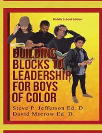 bokomslag Building Blocks To Leadership For Young Boys Of Color: Middle School Edition