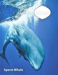 bokomslag Sperm Whale Wide Ruled Line Paper Composition Book: Whale Fans, Elementary Students, School Supplies, Visual Imparied, Large Handwriting